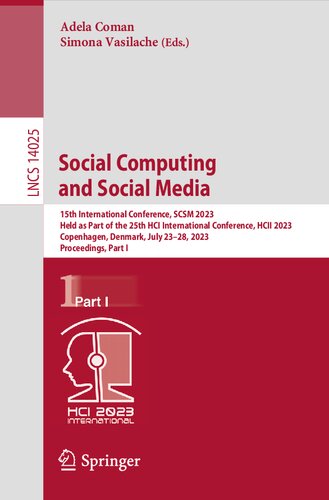 Social Computing and Social Media: 15th International Conference, SCSM 2023 Held as Part of the 25th HCI International Conference, HCII 2023 Copenhagen, Denmark, July 23–28, 2023 Proceedings, Part I