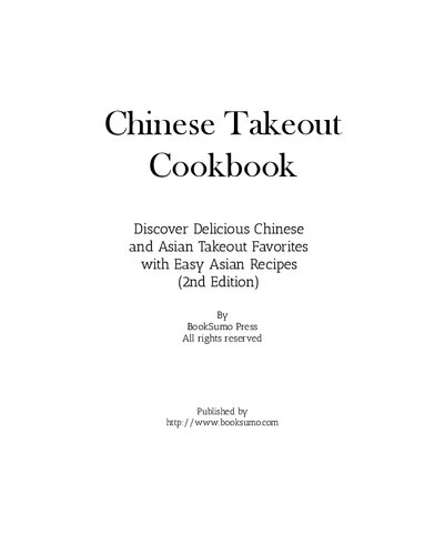 Chinese Takeout Cookbook: Discover Delicious Chinese and Asian Favorites with Easy Oriental Recipes