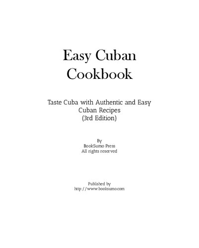 Easy Cuban Cookbook: Taste Cuba with Authentic and Easy Cuban Recipes