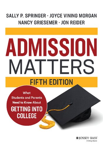 Admission Matters: What Students and Parents Need to Know About Getting into College