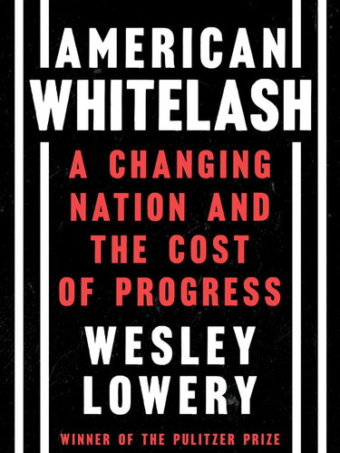 American Whitelash: A Changing Nation and the Cost of Progress
