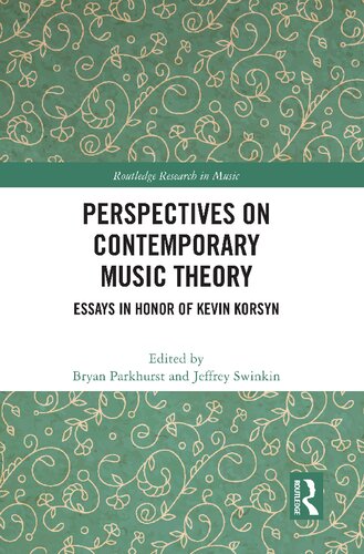 Perspectives on Contemporary Music Theory: Essays in Honor of Kevin Korsyn