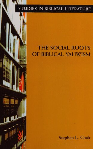 The Social Roots Of Biblical Yahwism