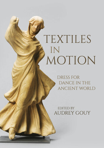 Textiles in Motion: Dress for Dance in the Ancient World