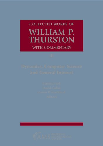 Collected works of William P. Thurston with commentary. III, dynamics, computer science and general interst
