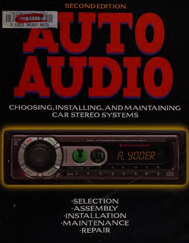 Auto Audio: Choosing, Installing, and Maintaining Car Stereo Systems 2nd Edition