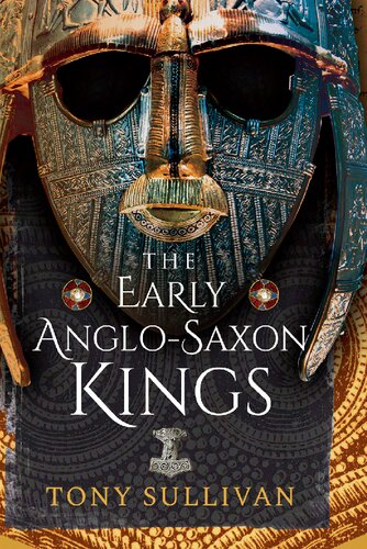 The Early Anglo-Saxon Kings
