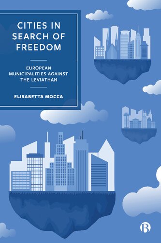 Cities in Search of Freedom: European Municipalities against the Leviathan