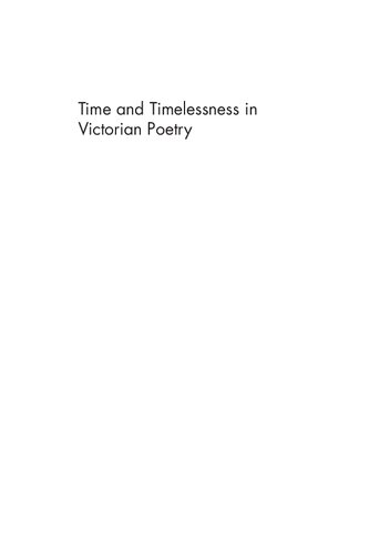 Time and Timelessness in Victorian Poetry