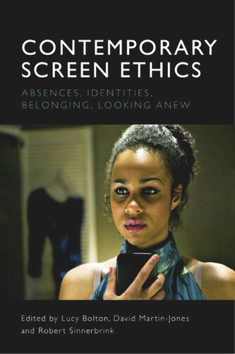 Contemporary Screen Ethics: Absences, Identities, Belonging, Looking Anew
