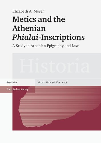 Metics and the Athenian 'Phialai'-Inscriptions: A Study in Athenian Epigraphy and Law