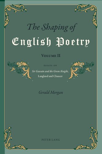 The Shaping of English Poetry, The Shaping of English Poetry - Volume II: Essays on 'Sir Gawain and the Green Knight', Langland, Chaucer and Spenser