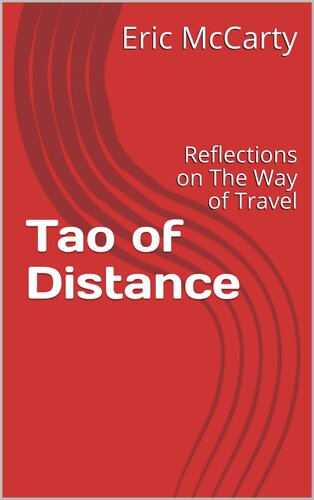 Tao of Distance : Reflections on The Way of Travel