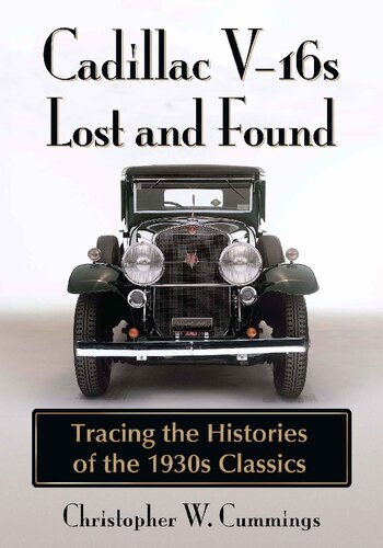 Cadillac V-16s Lost and Found: Tracing the Histories of the 1930s Classics