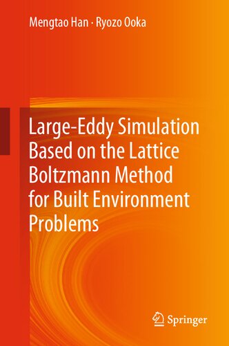 Large-Eddy Simulation Based on the Lattice Boltzmann Method for Built Environment Problems