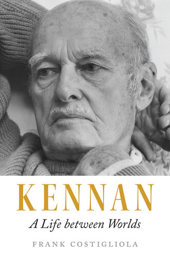 Kennan - A Life Between Worlds