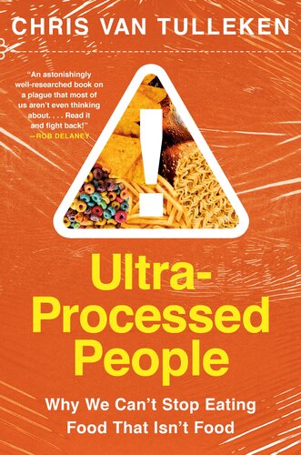 Ultra-Processed People - Why We Can't Stop Eating Food That Isn't Food