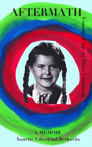 Aftermath: Coming of Age on Three Continents, A Memoir