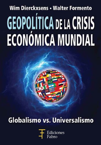 Geopolítica de la crisis económica mundial: globalismo vs. universalismo