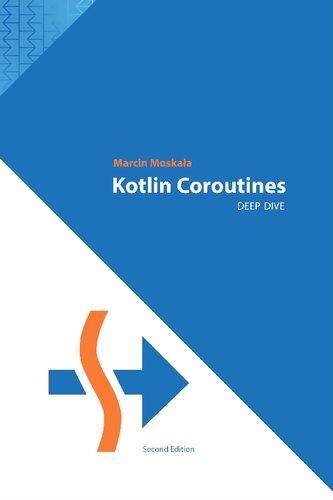 Kotlin Coroutines: Deep Dive (Kotlin for Developers)