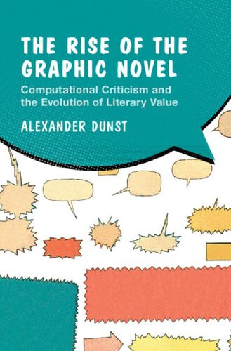 The Rise of the Graphic Novel: Computational Criticism and the Evolution of Literary Value