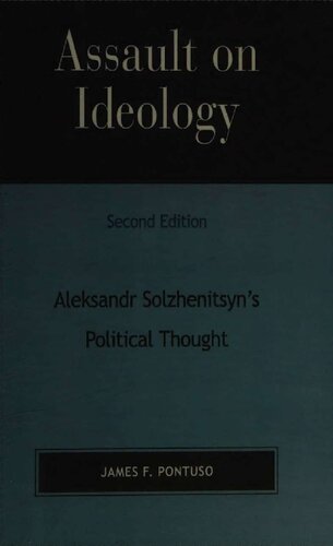 Assault on Ideology - Aleksandr Solzhenitsyn's Political Thought