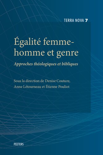 Egalite Femme-Homme Et Genre: Approches Theologiques Et Bibliques (Terra Nova) (French Edition)
