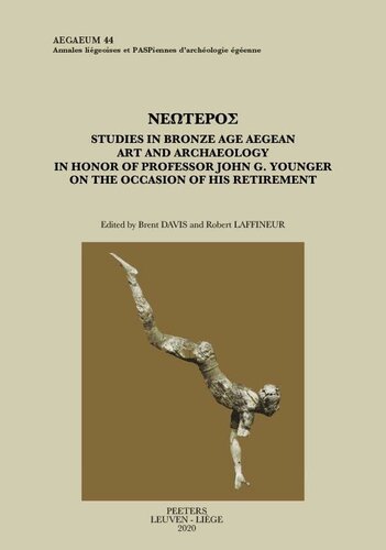 Neoteros: Studies in Bronze Age Aegean Art and Archaeology in Honor of Professor John G. Younger on the Occasion of His Retirement (Aegaeum)