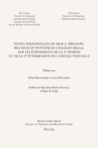 Notes Personnelles de Mgr A. Prignon, Recteur Du Pontificio Collegio Belga, Sur Les Evenements de la 2e Session Et de la 2e Intersession Du Concile ... (Instrumenta Theologica) (French Edition)