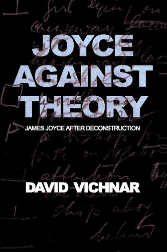 Joyce Against Theory: James Joyce after Deconstruction