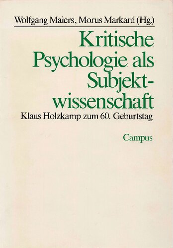 Kritische Psychologie als Subjektwissenschaft: Klaus Holzkamp zum 60. Geburtstag