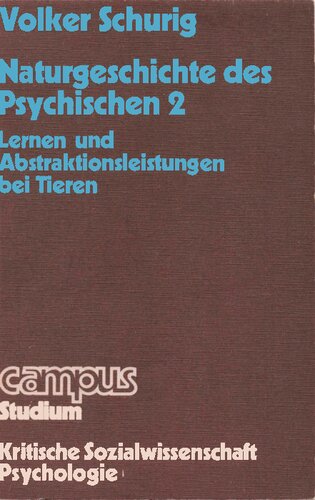 Naturgeschichte des Psychischen 2: Lernen und Abstraktionsleistungen bei Tieren