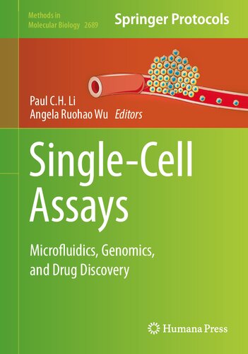 Single-Cell Assays: Microfluidics, Genomics, and Drug Discovery (Methods in Molecular Biology, 2689)