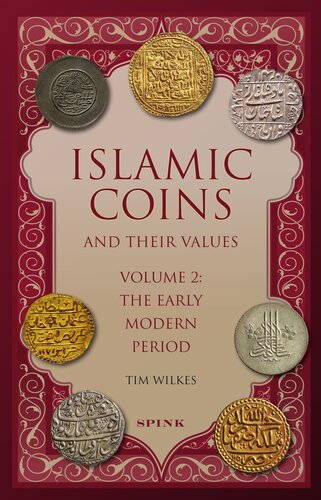 Islamic Coins and Their Values: Volume 2 - The Early Modern Period