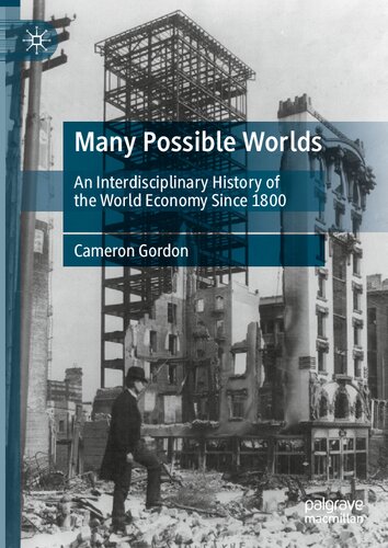 Many Possible Worlds: An Interdisciplinary History of the World Economy Since 1800