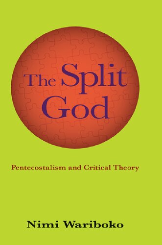 The Split God: Pentecostalism and Critical Theory