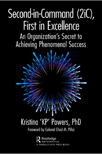 Second-in-Command (2iC), First in Excellence: An Organization's Secret to Achieving Phenomenal Success