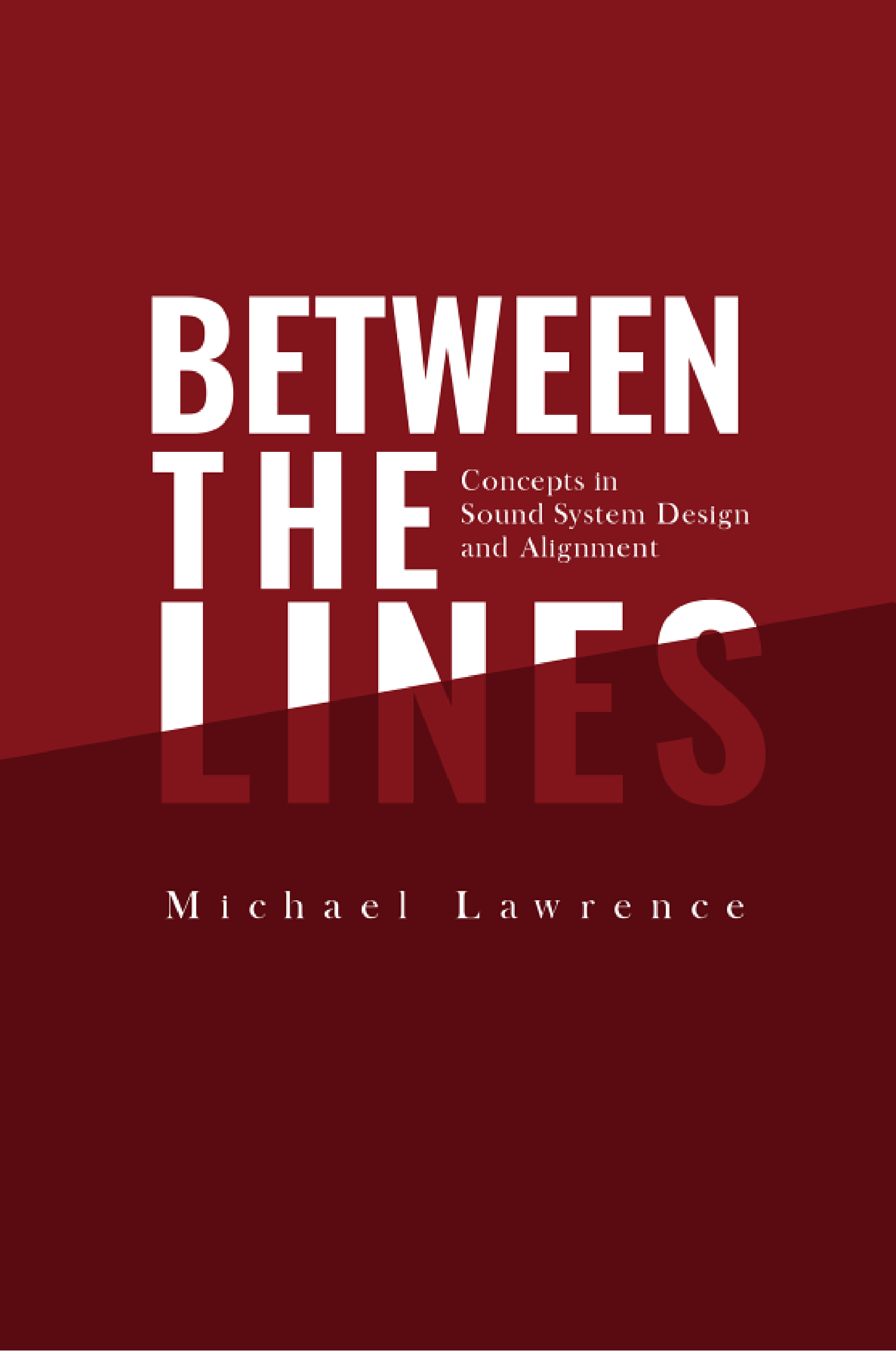 Between the Lines: Concepts in Sound System Design and Alignment
