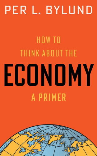 How to Think about the Economy - A Primer