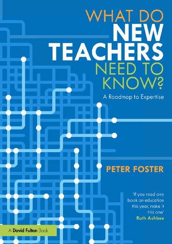 What Do New Teachers Need to Know?: A Roadmap to Expertise