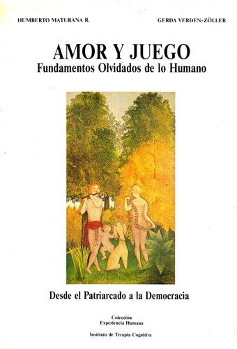 Amor y juego. Fundamentos olvidados de lo humano