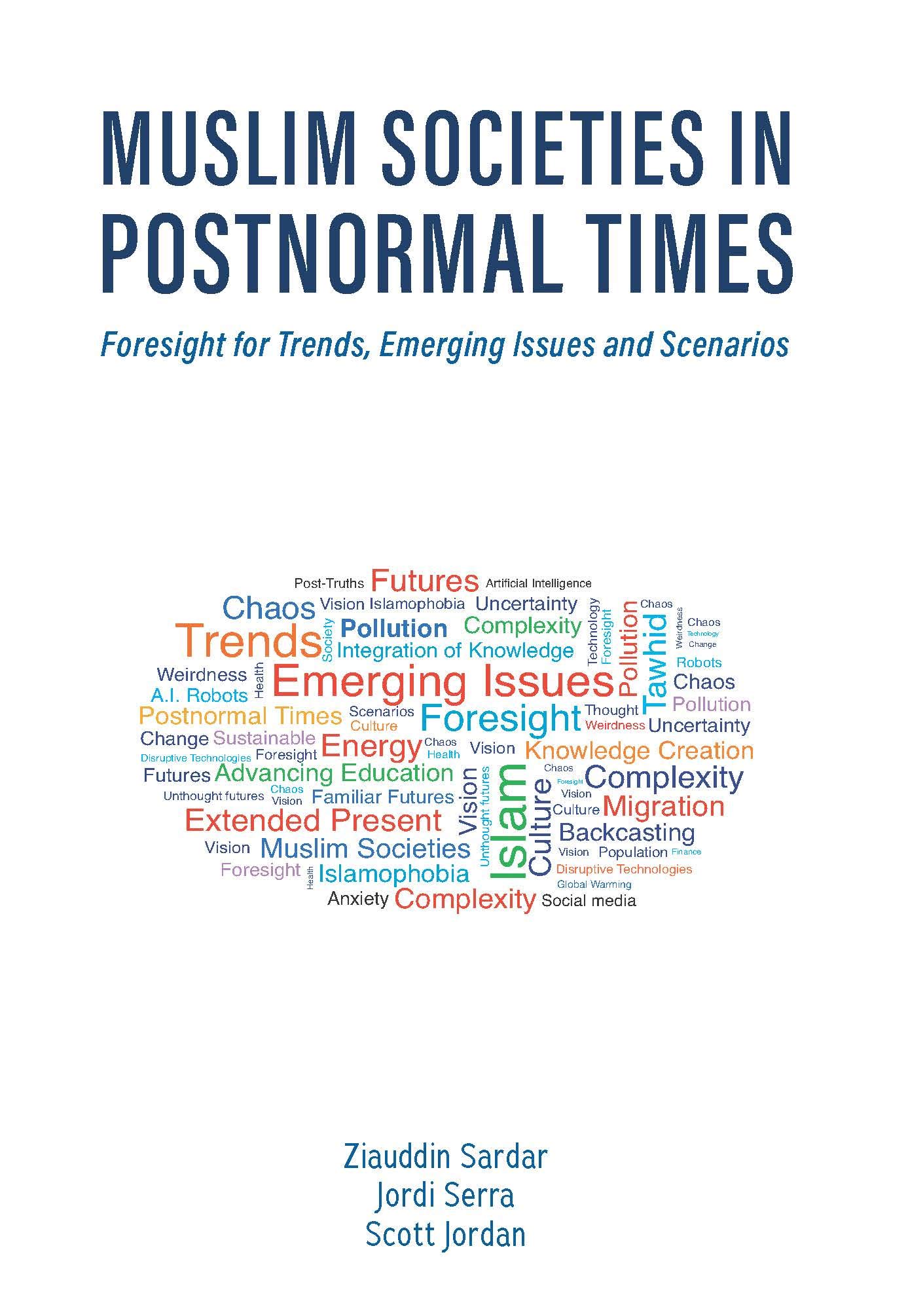 Muslim Societies in Postnormal Times: Foresight for Trends, Emerging Issues and Scenarios