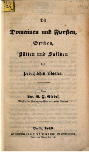 Die Domainen [Domänen] und Forsten, Gruben, Hütten und Salinen des Preußischen Staates