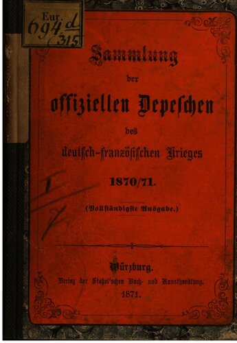 Sammlung der offiziellen Depeschen des Deutsch-Französischen Krieges 1870/71