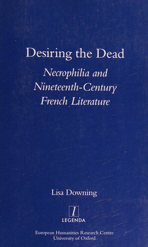Desiring the Dead: Necrophilia and Nineteenth-Century French Literature