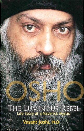 Osho, The Luminous Rebel