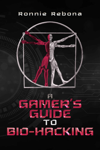 A Gamer’s Guide to Bio-Hacking