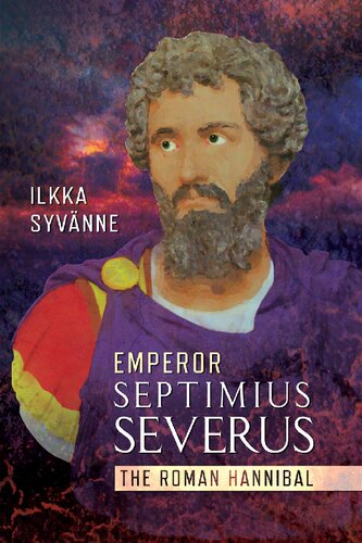 Emperor Septimius Severus: The Roman Hannibal