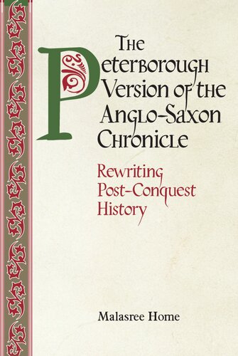 The Peterborough Version of the Anglo-Saxon Chronicle: Rewriting Post-Conquest History