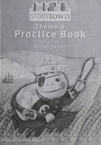 Storytown Practice Book Theme 6: Let's Play (Grade K)